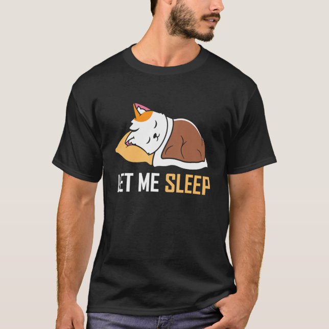 Let Me Sleep Sleep   Pyjamas Sleepwear Nightgown   T-Shirt (Front)