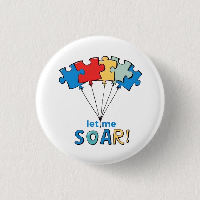 Let Me Soar - Autism Awareness Puzzle Balloon 3 Cm Round Badge (Front)