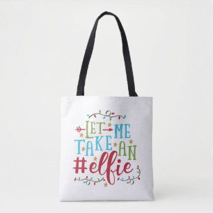 Let Me Take An Elfie Christmas Tote Bag