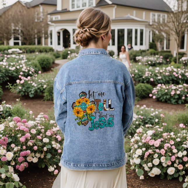 Let Me Tell You About My Jesus Denim Jacket (Wedding Back)