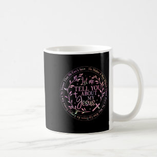 Let Me Tell You About My Jesus God Christian Men W Coffee Mug