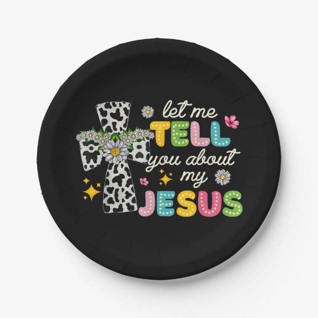Let Me Tell You About My Jesus Groovy Christian Re Paper Plate (Front)