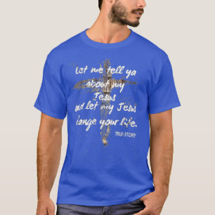 Let Me Tell You About My Jesus Vintage Cross Retro T-Shirt