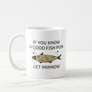 Let Minnow Coffee Mug