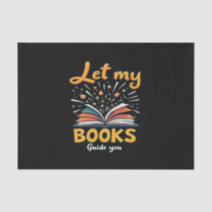 Let My Books Guide You - Inspiring Reading Design Tissue Paper