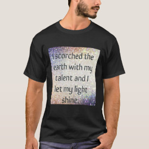 Let my light shine T-Shirt
