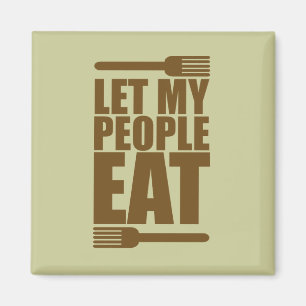 Let My People Eat Magnet