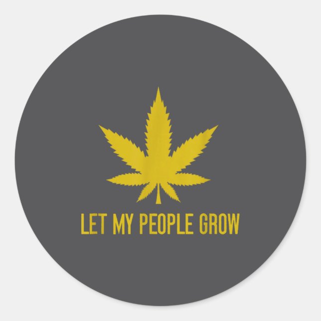 Let My People Grow Weed Plant Manager  Classic Round Sticker (Front)