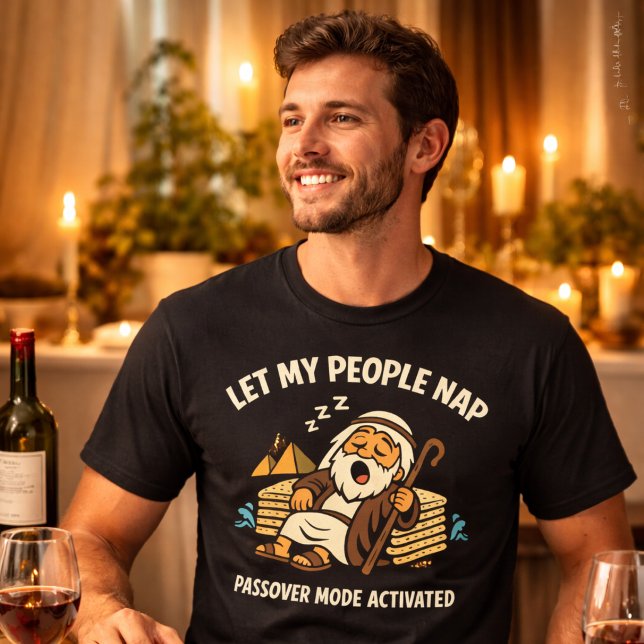 Let My People Nap Funny Passover Mode Activated T-Shirt (Creator Uploaded)