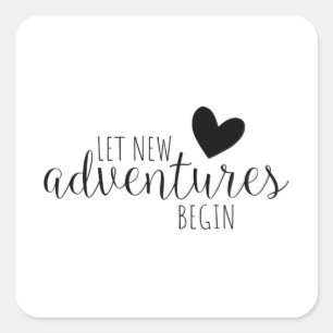 Let New Adventures Begin Square Sticker
