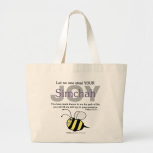 Let No One Steal YOUR Joy/Simchah!  with bee Large Tote Bag