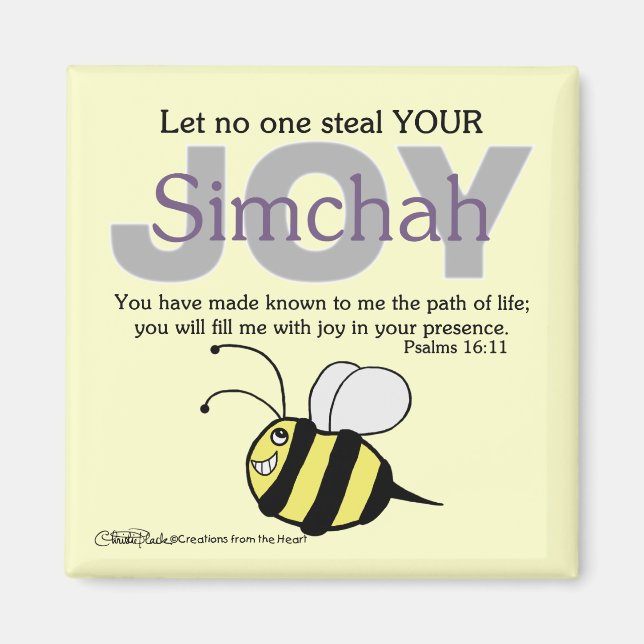 Let No One Steal YOUR Joy/Simchah!  with bee Magnet (Front)
