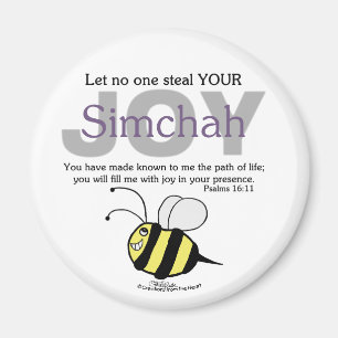 Let No One Steal YOUR Joy/Simchah! with bee Magnet