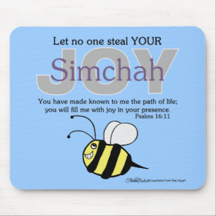 Let No One Steal YOUR Joy/Simchah! with bee Mouse Mat