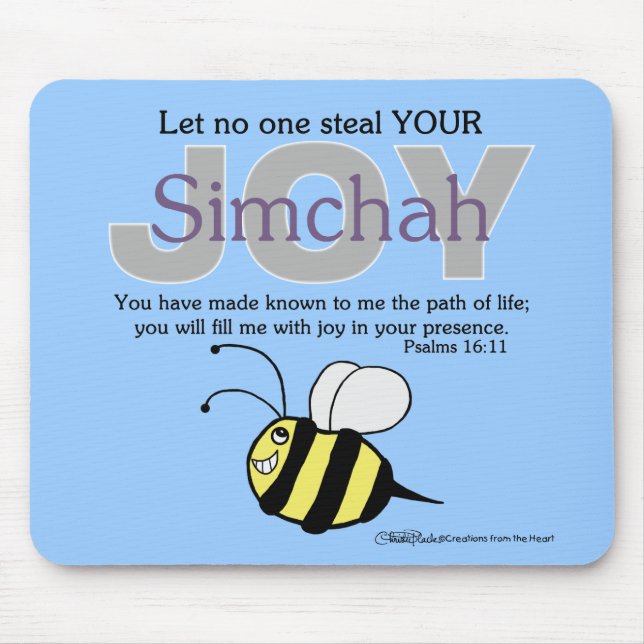 Let No One Steal YOUR Joy/Simchah!  with bee Mouse Mat (Front)