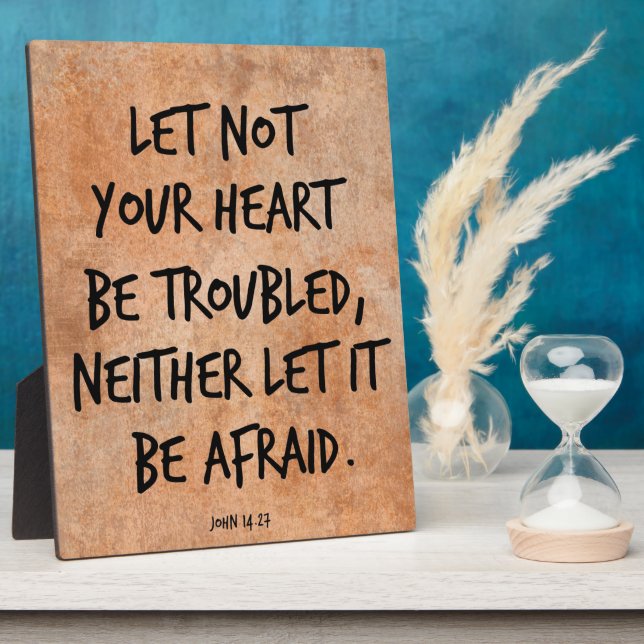 Let not your heart be troubled bible verse plaque (Side)