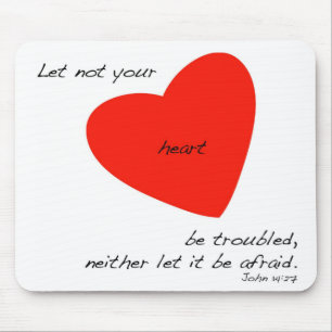 Let not your Heart be Troubled Mousepad
