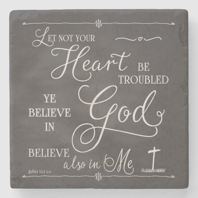 Let Not Your Heart Be Troubled Stone Coaster (Front)