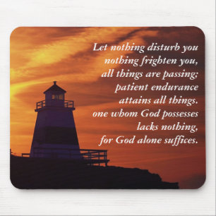 Let nothing disturb you, nothing frighten you mouse mat