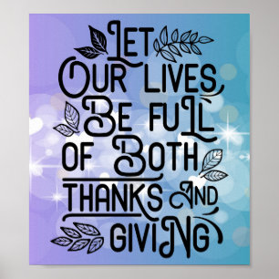 Let our lives be full of both thanks and giving poster