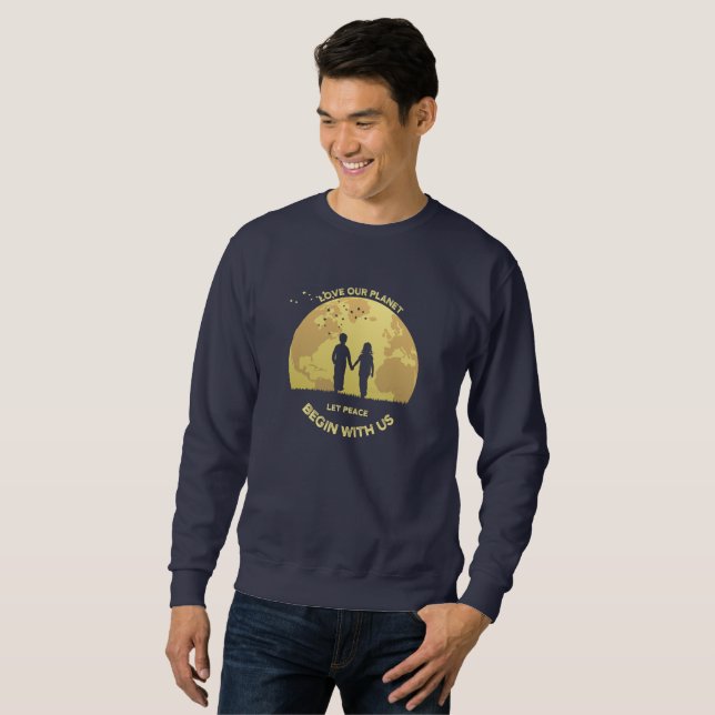 Let Peace Begin with Us | Men's Sweatshirt (Front Full)