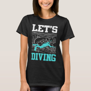 Let`s Diving I Scuba Diver T-Shirt