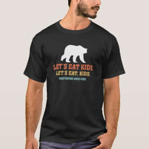 Let s Eat Kids Punctuation Saves Lives Grammar Tea T-Shirt