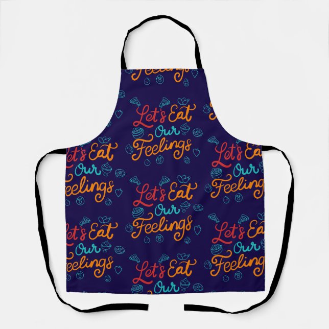 Let’s Eat Our Feelings Apron (Front)