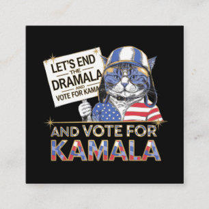  Let’s End the Dramala and Vote for Kamala Square Business Card