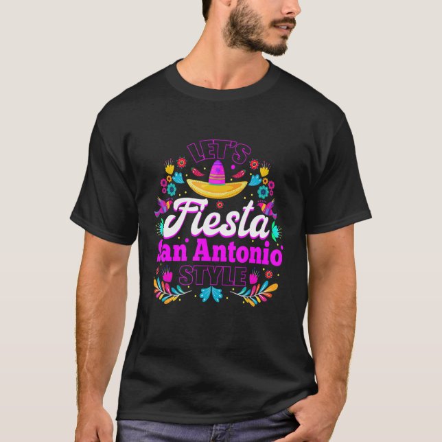 Let s Fiesta San Antonio Style Party Happy Cinco D T-Shirt (Front)