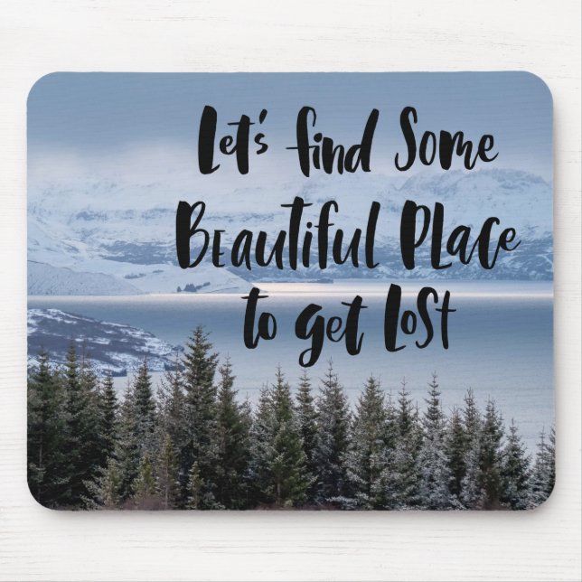 Let’s Find Some Beautiful Place Mouse Mat (Front)