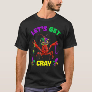 Let S Get Cray Crawfish Mardi Gras Women Kid Boys T-Shirt