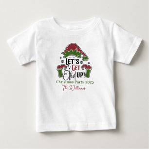 Let’s Get Elfed Up Funny Christmas Holiday Party Baby T-Shirt