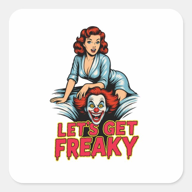 Let’s Get Freaky – Retro Pin-Up & Creepy Clown Square Sticker (Front)
