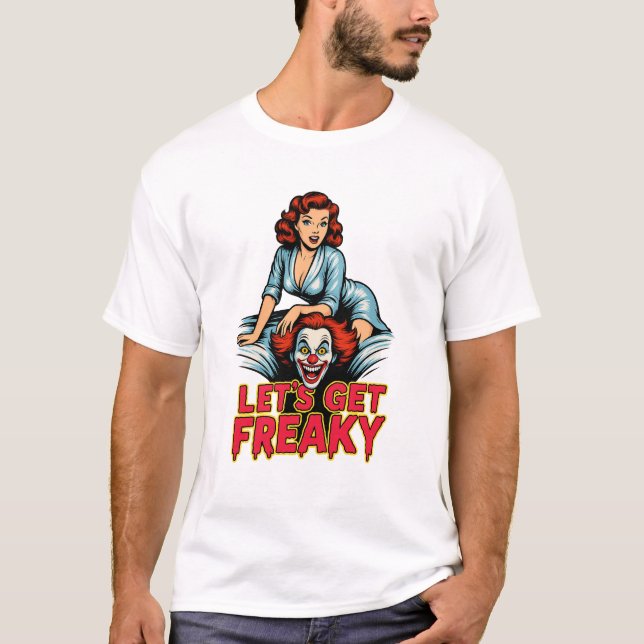 Let’s Get Freaky – Retro Pin-Up & Creepy Clown T-Shirt (Front)