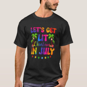 Let s Get Lit Christmas In July Santa Hat Xmas Tr T-Shirt