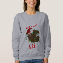 Let’s Get Lit Christmas Sloth  Sweatshirt