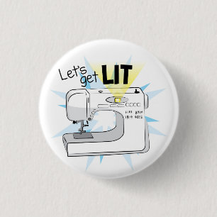 Let’s Get Lit Sewing Machine Button