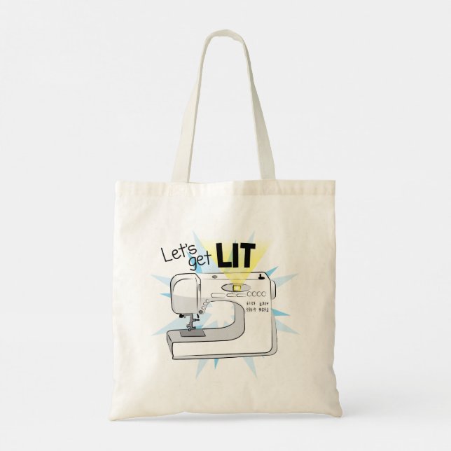 Let’s Get Lit Sewing Machine Tote Bag (Back)