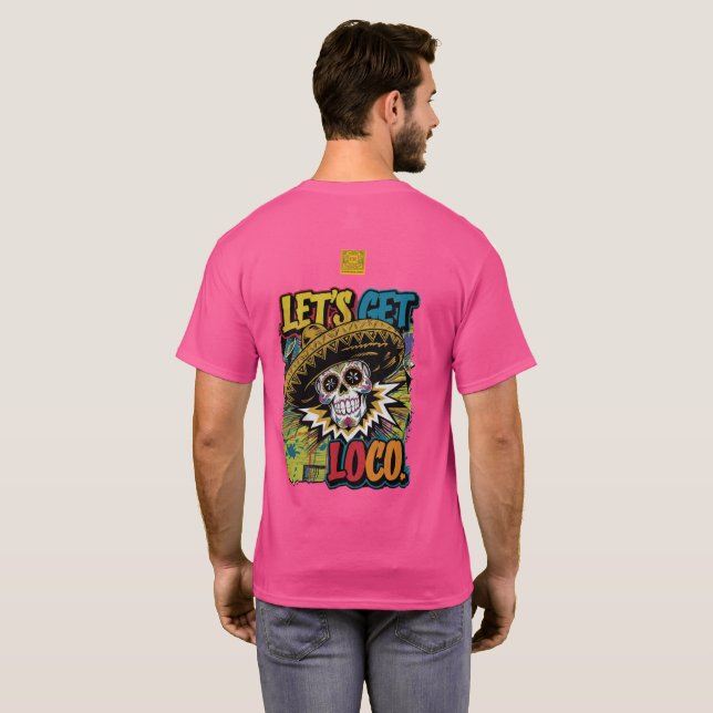 Let’s Get Loco T-Shirt (Back Full)