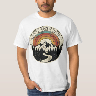 Let’s Get Lost Retro Mountain Adventure Outdoor T-Shirt