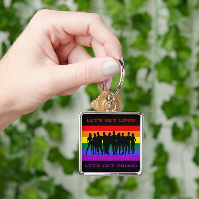 Let’s Get Loud, Let’s Get Proud LGBTQ Pride Key Ring (Hand)