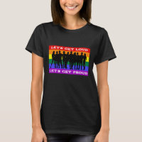 Let’s Get Loud, Let’s Get Proud LGBTQ Pride