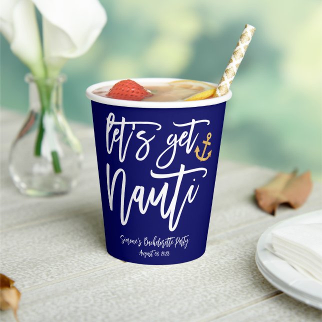 Let’s Get Nauti | Nautical Bachelorette Party Paper Cups (Insitu)
