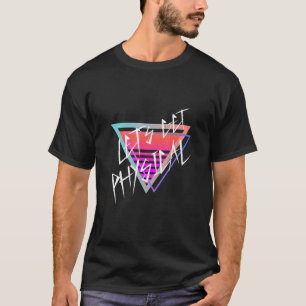 Let`s Get Physical Work Out 80s Retro Ventage 1 T-Shirt