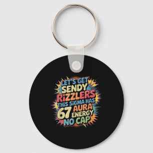 Let’s Get Sendy Rizzlers 67 Aura Meme Design _1  Key Ring