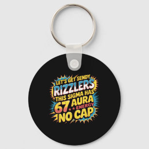 Let’s Get Sendy Rizzlers 67 Aura Meme Design Key Ring