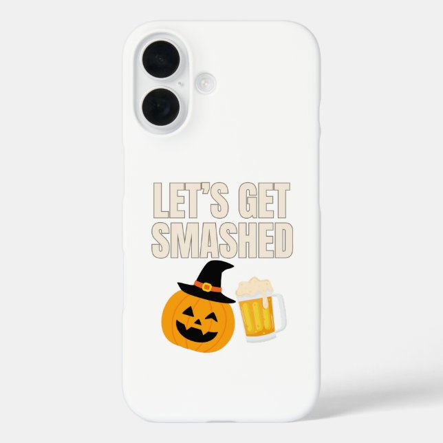 Let’s Get Smashed Funny Halloween Phone Case (Back)