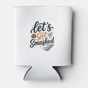 Let’s Get Smashed Halloween Pumpkin Can Cooler
