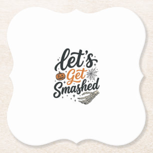 Let’s Get Smashed Halloween Pumpkin Paper Coaster